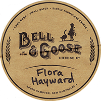Bell and Goose Cheese Company Flora Hayward cheese